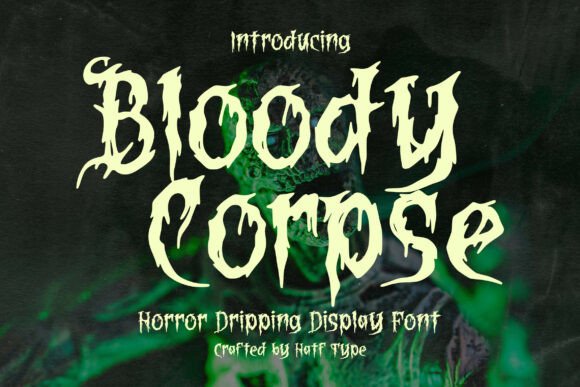 Bloody Corpse: A Font That Delivers Chilling Impact