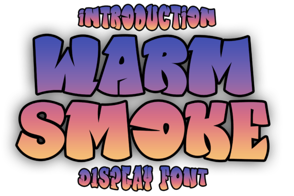Warm Smoke: A Fun and Quirky Display Font That Sparks Creativity